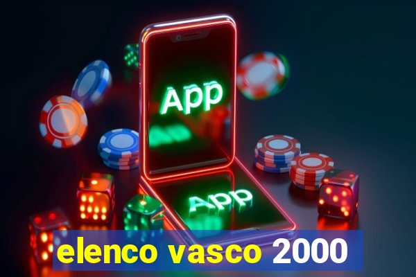 elenco vasco 2000